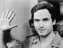     (Ted Bundy)